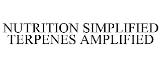 NUTRITION SIMPLIFIED TERPENES AMPLIFIED