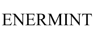 ENERMINT