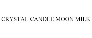 CRYSTAL CANDLE MOON MILK