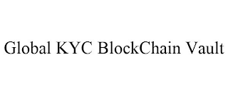 GLOBAL KYC BLOCKCHAIN VAULT