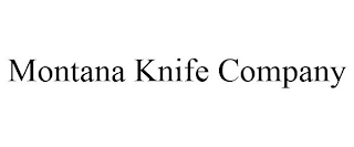 MONTANA KNIFE COMPANY