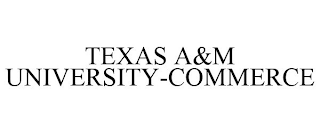 TEXAS A&M UNIVERSITY-COMMERCE