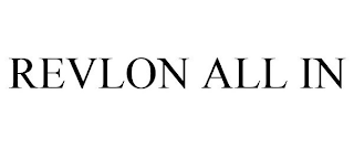 REVLON ALL IN