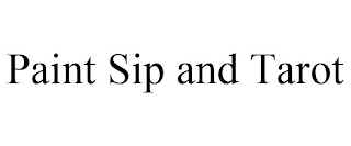 PAINT SIP AND TAROT
