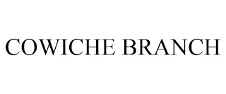 COWICHE BRANCH