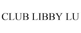 CLUB LIBBY LU