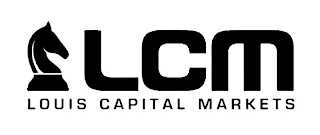 LCM LOUIS CAPITAL MARKETS