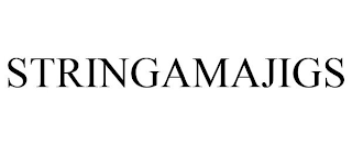 STRINGAMAJIGS