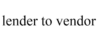 LENDER TO VENDOR