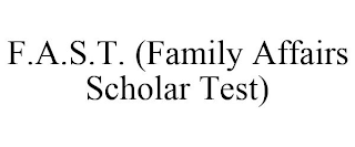 F.A.S.T. (FAMILY AFFAIRS SCHOLAR TEST)