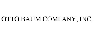 OTTO BAUM COMPANY, INC.