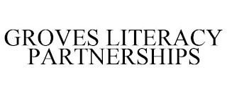 GROVES LITERACY PARTNERSHIPS