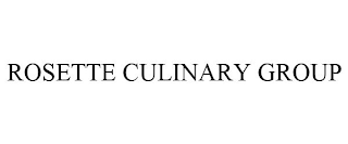 ROSETTE CULINARY GROUP