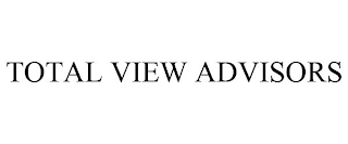 TOTAL VIEW ADVISORS