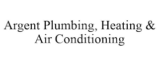 ARGENT PLUMBING, HEATING & AIR CONDITIONING