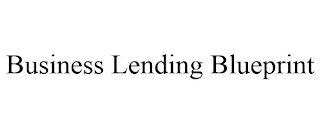 BUSINESS LENDING BLUEPRINT