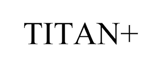 TITAN+