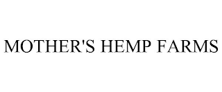 MOTHER'S HEMP FARMS