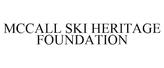 MCCALL SKI HERITAGE FOUNDATION