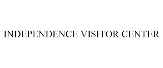 INDEPENDENCE VISITOR CENTER