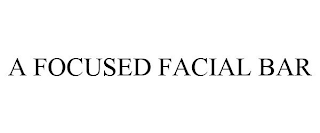 A FOCUSED FACIAL BAR