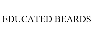 EDUCATED BEARDS