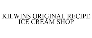 KILWINS ORIGINAL RECIPE ICE CREAM SHOP