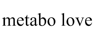 METABO LOVE