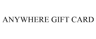 ANYWHERE GIFT CARD