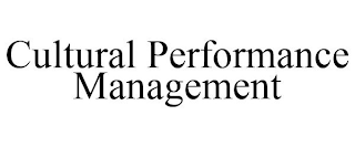 CULTURAL PERFORMANCE MANAGEMENT