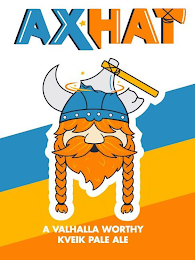 AXHAT A VALHALLA WORTHY KVEIK PALE ALE