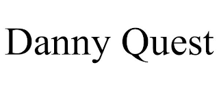 DANNY QUEST