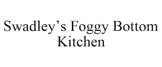 SWADLEY'S FOGGY BOTTOM KITCHEN