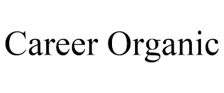 CAREER ORGANIC