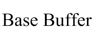 BASE BUFFER