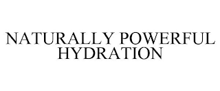 NATURALLY POWERFUL HYDRATION