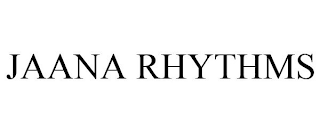 JAANA RHYTHMS