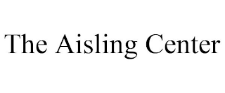 THE AISLING CENTER