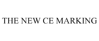 THE NEW CE MARKING
