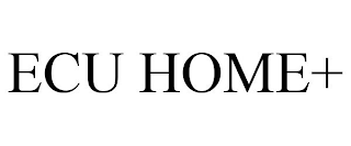 ECU HOME+