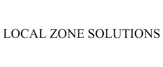 LOCAL ZONE SOLUTIONS