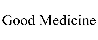 GOOD MEDICINE
