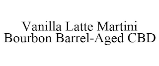 VANILLA LATTE MARTINI BOURBON BARREL-AGED CBD