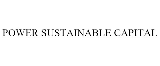 POWER SUSTAINABLE CAPITAL