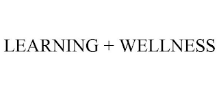 LEARNING + WELLNESS