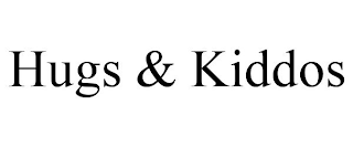 HUGS & KIDDOS