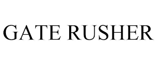 GATE RUSHER