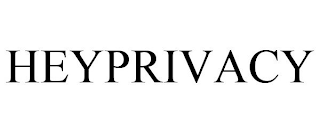 HEYPRIVACY