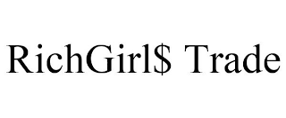 RICHGIRL$ TRADE