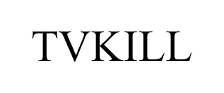 TVKILL